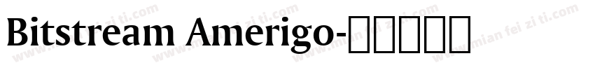 Bitstream Amerigo字体转换